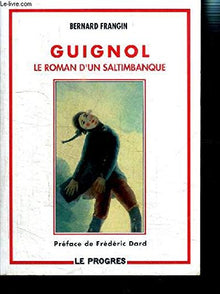 Guignol. Le Roman D'Un Saltimbanque