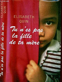 Tu n'es pas la fille de ta mère