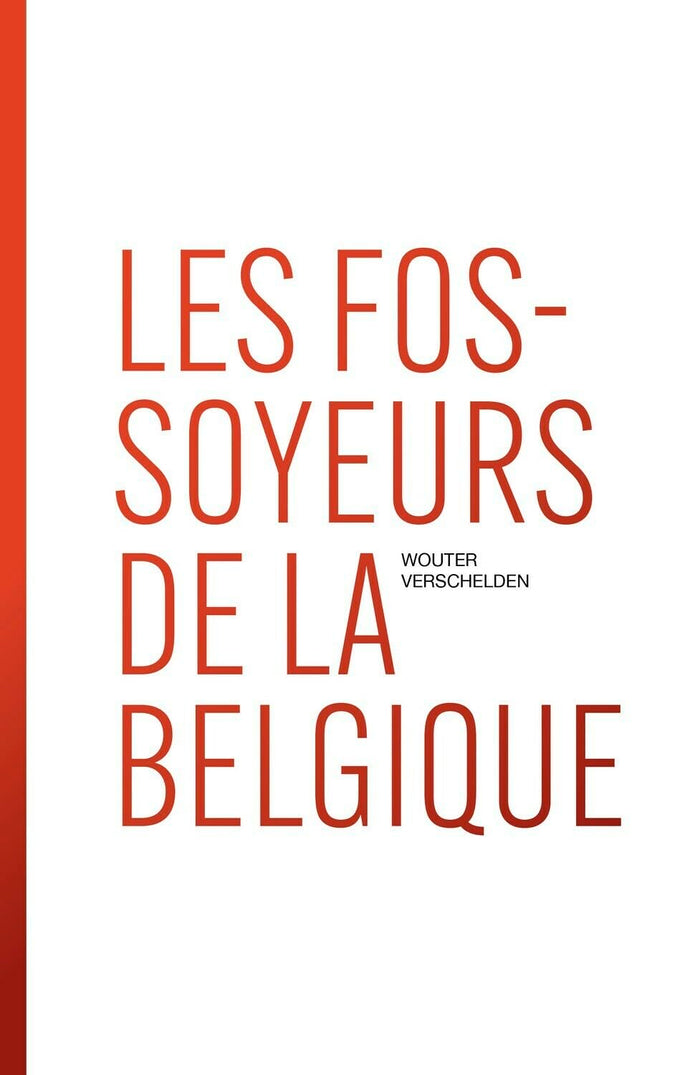 Les fossoyeurs de la Belgique