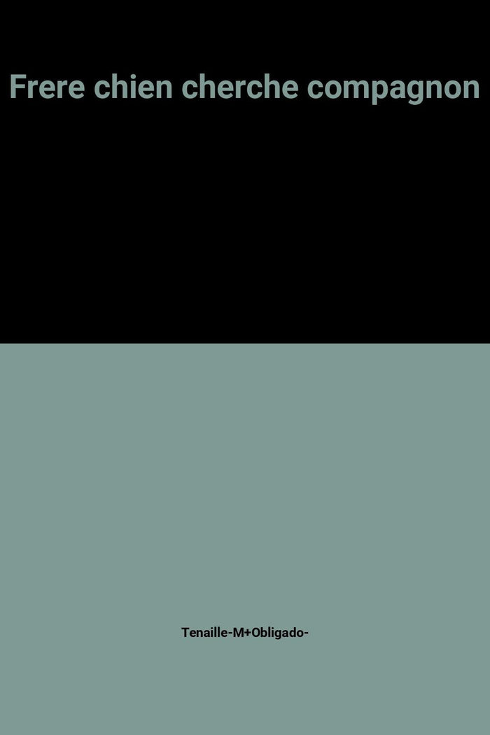 Frere chien cherche compagnon