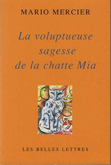Voluptueuse sagesse de la chatte Mia