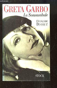 Greta Garbo. La Somnambule