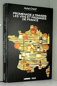 Promenade à travers les vins et fromages de France