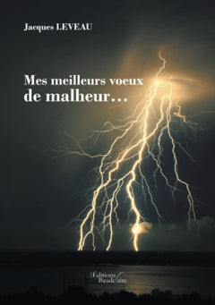 Mes meilleurs voeux de malheur...