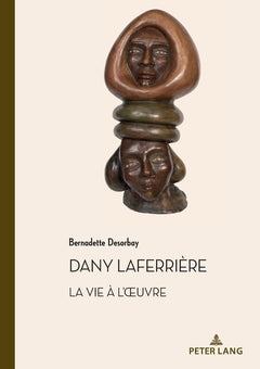 Dany Laferrière. La vie à l'oeuvre