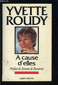 A cause d'elles