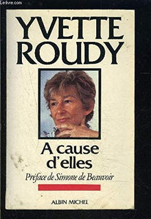 A cause d'elles