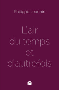 L'air du temps et d'autrefois