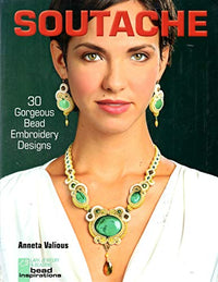 Soutache: 30 Gorgeous Bead Embroidery Designs