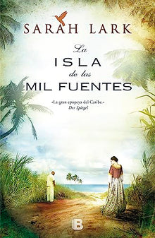 La isla de las mil fuentes (Serie del Caribe 1) (Grandes novelas)