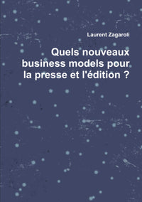 Quels nouveaux business models pour la presse et l'édition ?