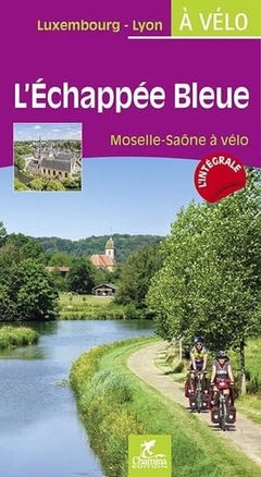 L'ECHAPPEE BLEUE - MOSELLE SAONE A VELO