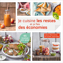 Je cuisine les restes et je fais des économies