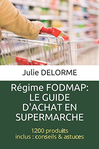 Régime FODMAP : Le guide d'achat en supermarché