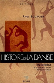 Histoire De La Danse En Occident. Tome 1, De La Prehistoire A La Fin De L'Ecole Classique