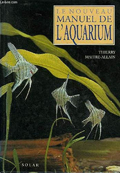 Le nouveau manuel de l'aquarium