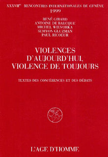 Violences d'aujourd'hui, violence de toujours