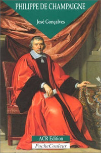 Philippe de Champaigne - Le patriarche de la peinture
