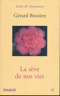 La sève de nos vies