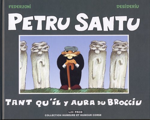 Petru Santu : Tant qu´il y aura du brocciu