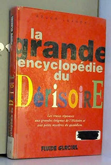 La grande encyclopédie du dérisoire, tome 1
