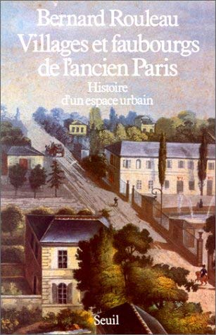 Villages et faubourgs de l'ancien Paris