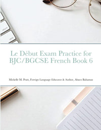 Le Début Exam Practice for BJC/BGCSE French