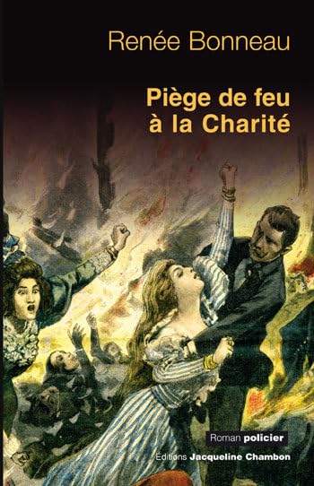 Piège de feu à la Charité