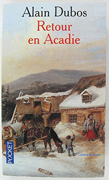 RETOUR EN ACADIE