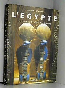 L'Egypte. Les Hommes, Les Dieux, Les Pharaons