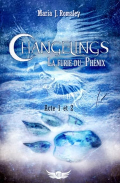 Changelings : La Furie du Phénix: Acte 1 et 2