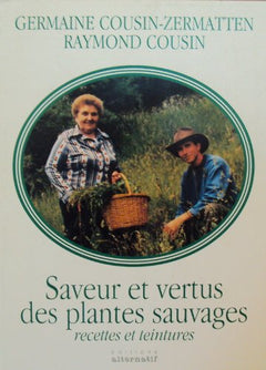 Saveur et vertus des plantes sauvages recettes et
