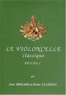 LE VIOLONCELLE CLASSIQUE VOL.C --- VIOLONCELLE ET PIANO