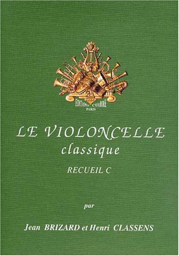 LE VIOLONCELLE CLASSIQUE VOL.C --- VIOLONCELLE ET PIANO