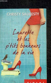 Laurette et les p'tits bonheurs de la vie
