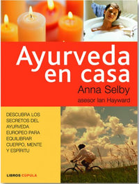 Ayurveda en casa: 1 (Salud y bienestar)