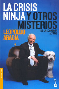 La Crisis Ninja y otros misterios de la economía actual (Divulgación)