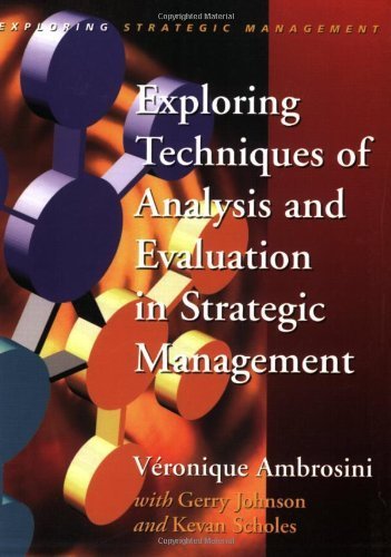 Exploring Techniques of Analysis and Evaluation in Strategic Management