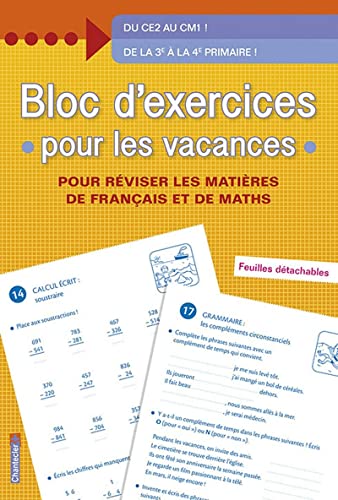 Bloc d'exercices pour les vacances du CE2 au CM1: Pour réviser les matières de Français et de Maths