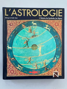 L'astrologie : L'histoire, les symboles, les signes