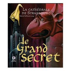 La cathédrale de Strasbourg - Le grand secret