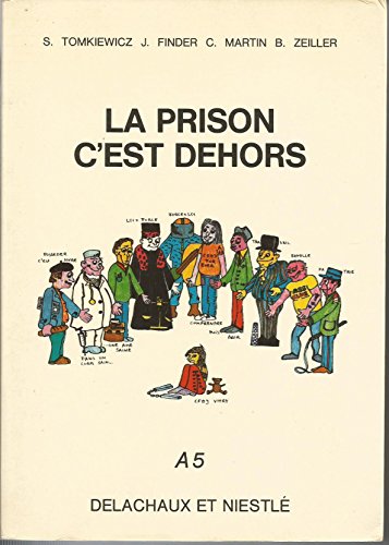 La prison, c'est dehors