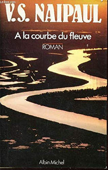 À la courbe du fleuve