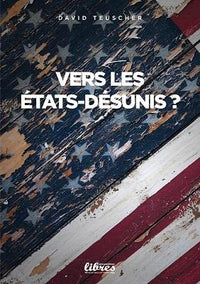 Vers les Etats désunis ?