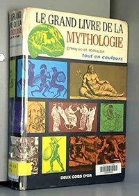 Le Grand Livre De La Mythologie