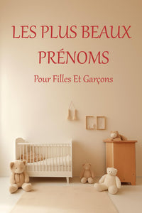 Les Plus Beaux Prénoms Pour Filles Et Garçons