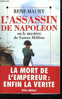 L'assassin de Napoléon ou le mystère de Sainte-Hélène