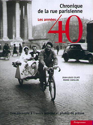 Chronique de la rue parisienne : Les années 40