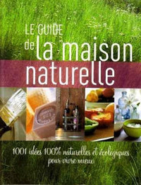 Le guide de maison naturelle