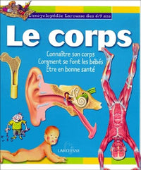 Le Corps : Connaître son corps, comment se font les bébés, être en bonne santé